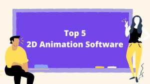 Top 5 2D Animation Software!