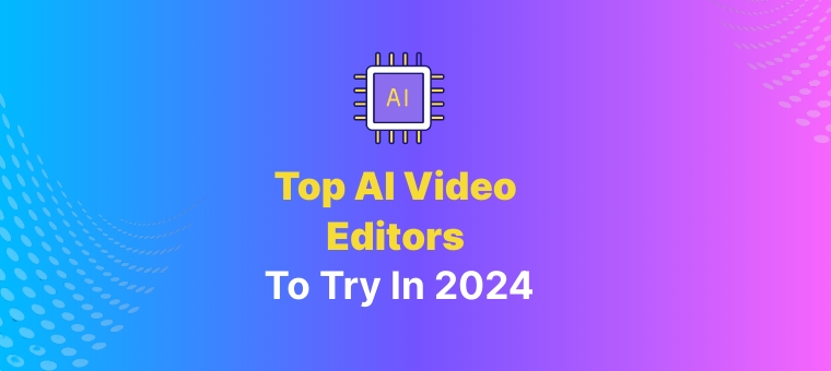 top ai video editor in 2024